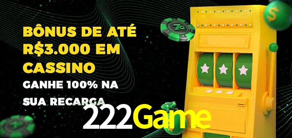 222Game melhor bônus de depósito